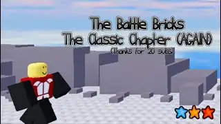 [Sub-Special + 3 Stars] The Classic Subchapter | The Battle Bricks