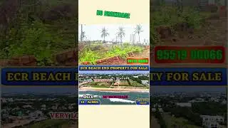 ECR Sea View Property For Sale in Muttukadu - ECR Land For Sale Low Price #land  #ecr