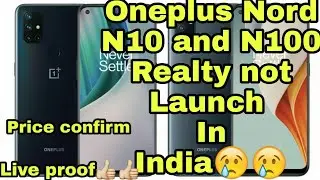 OnePlus Nord N10 5G, Nord N100 will not launch in India|| Full specfation price  || Big Tech update