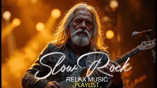 Epic Slow Rock Anthems | Classic Rock Ballads That Never Fade