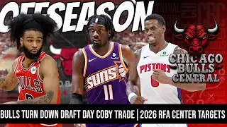 Bulls Turned Down Draft Day Trade For Coby White | Jalen Duren & Mark Williams Summer Of 26 Targets