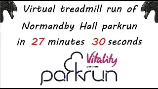 Normandby Hall parkrun full virtual Run in 27 Minutes 30 seconds