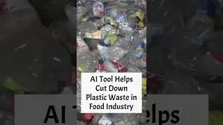 AI Tool Helps Cut Down Plastic Waste in Food Industry #socialmedia #plastic  #technology #tech