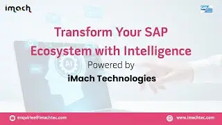Transform Your SAP Ecosystem with Intelligence &mdash; Powered by iMach Technologies