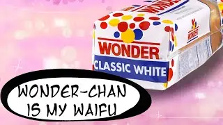 The man who fetishizes Wonderbread [MEME]