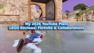 My 2026 YouTube Plans | LEGO Reviews, Fortnite & Collaborations