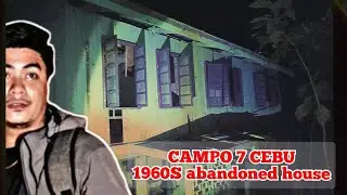 CAMPO 7 Cebu (1900s Abandoned house) #paranormalinvestigation