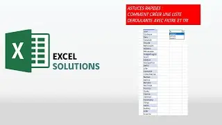 Astuces Excel - Comment créer des listes déroulantes avec filtres et tris sur Excel