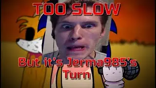 Too Slow but Jerma sings it [VS Sonic.exe - Friday Night Funkin' Jerma Cover]