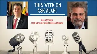 Ask Alan! The Podcast: S3E2 with Legal Marketing Expert Harlan Schillinger |The Crone Law Firm