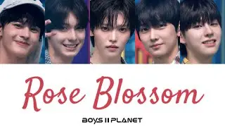 【日本語訳】BOYS II PLANET - Rose Blossom / 건물 사이에 피어난 장미 (H1-KEY) カナルビ