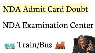 NDA Exam 2020 Admit Cards & Examination Centre |