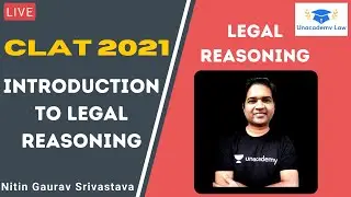 Introduction to Legal Reasoning l CLAT 2021 l Unacademy Law l Nitin Gaurav Srivastava