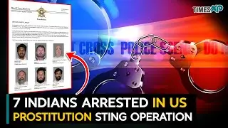 7 Indian-origin men arrested in US prostitution sting operation