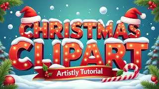 Christmas Themed Clipart in Artistly (Step-by-Step Tutorial)