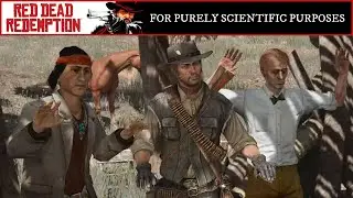 For Purely Scientific Purposes - Red Dead Redemption in 4K
