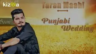 Taran Maahi : Punjabi Wedding Song Coming March 2018