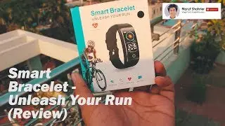 Smart Bracelet | Unleash Your Run | Review |