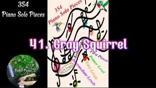 41. Gray Squirrel | 354 Piano Solo Pieces