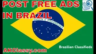 BRAZILIAN LOCAL CLASSIFIEDS: How to Post Free Ads Online | Jobs/Cars/Buy & Sell Website AKClassy.com