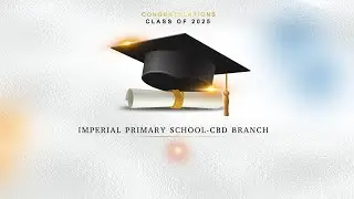 IMPERIAL PRIMARY SCHOOL-CBD BRANCH || 6TH  PP2 GRADUATION CEREMONY || REACH OUT TV
