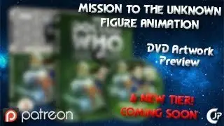 UPDATE! : Mission To The Unknown Figure Animation DVD Artwork Preview + NEW TIER COMING SOON!