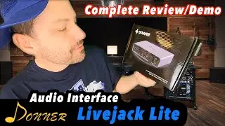 Donner Audio Interface - Livejack Lite - Full Demo - Review - Unboxing