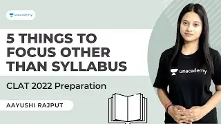 5 things to focus for CLAT Preparation other than syllabus | CLAT 2022 Preparation | Aayushi Rajput