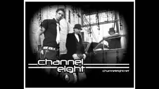 Channel Eight-Getting Nowhere