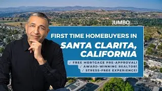 First Time Homebuyers - Your Guide to Buying a Home in Santa Clarita, CA 🎢