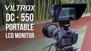 Viltrox DC 550 portable LCD monitor | Unboxing and Review
