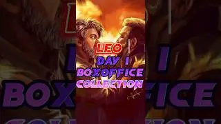 Leo movie Day 1 Boxoffice collection in India #leo #movie #collection #youtubeshorts