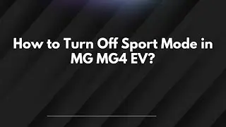 Как отключить спортивный режим в MG MG4 EV?