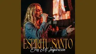 Mi Todo Eres T&uacute; Esp&iacute;ritu Santo