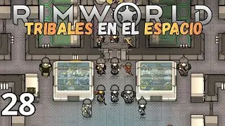 28 - RIMWORLD ODYSSEY - Tribales en el Espacio - Gameplay espa&ntilde;ol