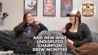 AND NEW WWE UNDISPUTED CHAMPION.. DREW MCINTYRE | TAG ME IN WITH THE JUSTINES EP 27