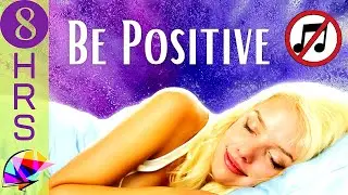 You Are Positive - Affirmations and Sleep Hypnosis (No Music 8 hrs)