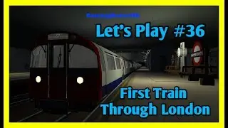 Train Simulator 2019 &mdash; Let's Play #36 &mdash; Линия Пикадилли &mdash; Первый поезд через Лондон [1080p 60 кадров в секунду]