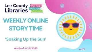 Lee County Libraries Online Story Time 'Soaking Up the Sun'