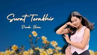 SURAT TERAKHIR - DINDA OLIVIA |  Mardatila Group
