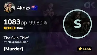 [11.66⭐] Relax | mrekk | Nekrogoblikon - The Skin Thief [Murder] +HDDTRX 99.80% 1083pp FC