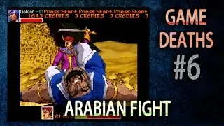Game Deaths #6 - Arabian Fight (Gyakuryona)