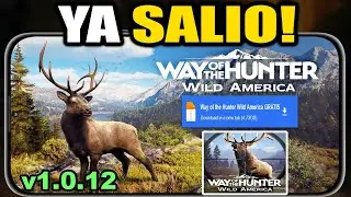 YA SALIO! WAY OF THE HUNTER WILD AMERICA 1.0.12 PARA ANDROID 120 FPS NUEVA VERSION! (ENHORABUENA)