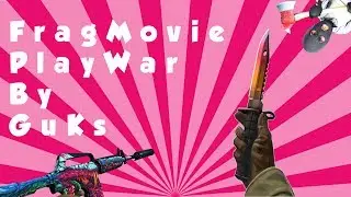 FragMovie | PlayWar | By GuKs # 1