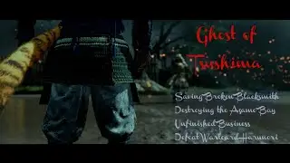 Ghost Of Tsushima | Saving Broken Blacksmith | Destroying the Azamo Bay | Defeat Warloard Harunori