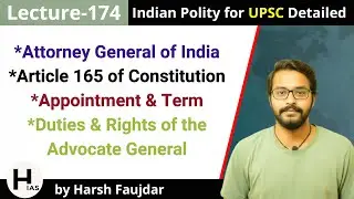 L174: Advocate General of the State- Appointment, Term, Duties & Rights | Indian Polity for UPSC