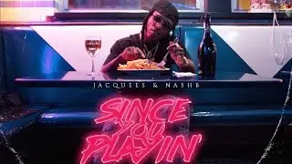 Jacquees - Since You Playin (Full Mixtape)