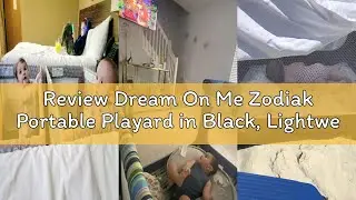 Review Dream On Me Zodiak Portable Playard in Black, Lightweight, Packable and Easy Setup Baby Playa
