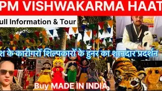 PM VISHWAKARMA HAAT DELHI 2026 FULL INFORMATION AND TOUR