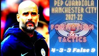 FIFA 22| HOW TO PLAY LIKE PEP GUARDIOLA MANCHESTER CITY 2021-22| FORMATION & TACTICS